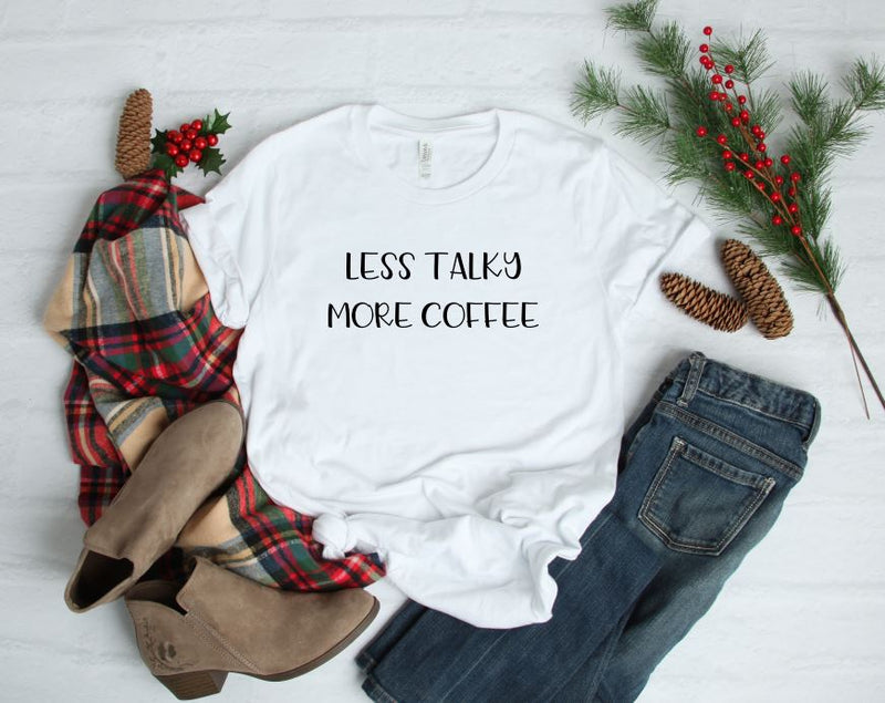 Less Talky More Coffee Tee